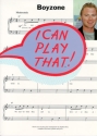 I can play that! Boyzone for Piano/Voice (easy-play piano arrangements) Songbook