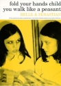 Belle and Sebastian: Fold your hands child you walk like a peasant,  songbook p/v/g