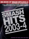 THE BIG BOOK OF SMASH HITS 2003-4: SONGBOOK FOR PIANO/VOCAL/GUITAR