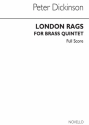 Peter Dickinson, London Rags For Brass Quintet Blechblserquintett Partitur