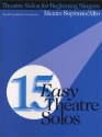 15 easy Theatre Solos for for mezzo soprano/alto and piano theatre solos for beginning singers