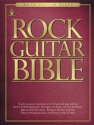 ROCK GUITAR BIBLE: NOTE-FOR-NOTE TRANSCRIPTION OF OVER 30 GREAT ROCK SONGS (TABLATURE AND STANDARD NOTATION)