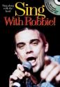 SING WITH ROBBIE (+CD): SING ALONG WITH 5 OF THE BEST SONGBOOK FOR MELODY LINE/CHORDS/LYRICS