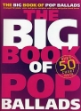 The big Book of Pop Ballads: Songbook piano/voice/guitar with lyrics and guitar chord boxes