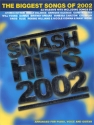 SMASH HITS 2002: 22 MASSIVE HITS ARRANGED FOR PIANO, VOICE AND GUITAR