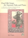 4 FOLK SONGS FOR SOPRANO, VIOLA AND PIANO SCORE AND PARTS