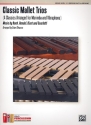 Classic Mallet trios for marimba, vibraphone and bass marimba score and parts