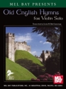 CUMMINGS L Old English Hymns for Violin Solo Violine Spielbuch