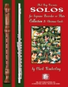 Solos for Soprano Recorder or Flute Collection 2 - Christmas Carols for soprano recorder