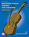 SMITH M Beginner Violin Theory For Children, Book Two Violine Lehrbuch