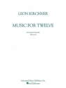 Leon Kirchner, Music for Twelve Wind Ensemble Partitur