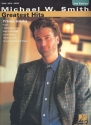 Michael W. Smith: Greatest Hits piano/voice/guitar