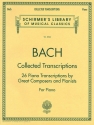 Collected Transcriptions 26 piano transcriptions by great composers and pianists