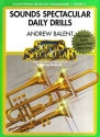 Andrew Balent Sounds Spectacular Daily Drills  Partitur und Stimmen