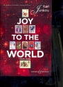 Jenkins, Karl: Joy to the World fr Sopran, gemischter Chor Kinderchor (SSA) ad libitum und Ensemble