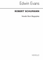 Robert Schumann, Schumann Biography (Evans)  Buch