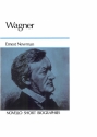 Ernest Newman_Richard Wagner, Wagner Biography (Newman)  Buch