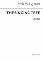 Erik Bergman, The Singing Tree Libretto Opera Libretto Buch