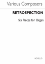 Retrospection - Six Pieces for organ