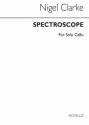 Nigel Clarke, Spectroscope For Solo Cello Cello Buch