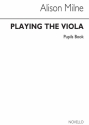 Alison Milne, Playing The Viola Pupil's Book Viola Buch