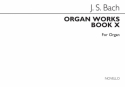 Johann Sebastian Bach, Organ Works Book 10 Orgel Buch