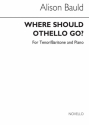 Where Should Othello Go? for tenor/baritone  and piano