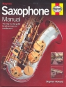 Saxophone Manual a step-by-step guide to set-up, care and Maintenance