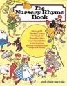 The Nursery Rhyme Book Piano, Vocal & Guitar (with Chord Symbols) Mixed Songbook