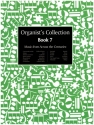 The organist's collection vol.7 Music from across the centuries for manuals and pedals