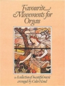 Favourite Mouvements for organ a collection of beautiful music