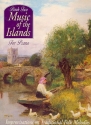 Music of the Islands: For Piano Improvisations on traditional folk melodies melodies for piano