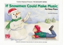 BENEDICT R If Snowmen Could Make Music Klavier Spielbuch