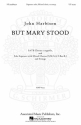 John Harbison, But Mary Stood SATB Chorpartitur