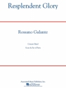 Rossano Galante, Resplendent Glory Concert Band Partitur + Stimmen