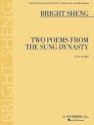 Bright Sheng, Two Poems from the Sung Dynasty Soprano Voice Partitur