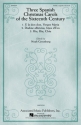 Anonymous, Three Spanish Christmas Carols of the 16th Century SATB a Cappella Chorpartitur