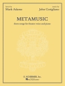 John Corigliano, Metamusic - Three Songs For Theater Vocal and Piano Buch