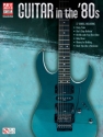 Play It Like It Is: Guitar In The '80s Gitarre Buch