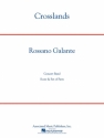 Rossano Galante, Crosslands Concert Band/Harmonie Partitur + Stimmen