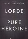 Lorde - Pure Heroine: for easy piano (with lyrics and chords)