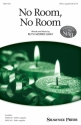 No Room, No Room for mixed choir (SAB) a cappella choral score