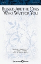 Julie I. Myers_David Foley, Blessed Are the Ones Who Wait for You SATB Chorpartitur