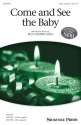 Ruth Morris Gray, Come and See the Baby SAB a Cappella Chorpartitur