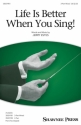 Jerry Estes, Life Is Better When You Sing! 3-Part Choir Chorpartitur