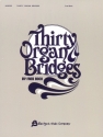 Fred Bock, Thirty Organ Bridges Orgel Buch