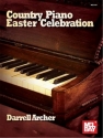 Darrell Archer, Country Piano Easter Celebration Klavier Buch