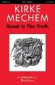 Kirke Mechem, Great Is The Truth SATB a Cappella Chorpartitur