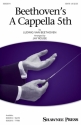 Beethoven's A Cappella 5th SSATB a Cappella Choral Score