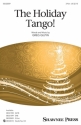 Greg Gilpin, The Holiday Tango SATB Choral Score